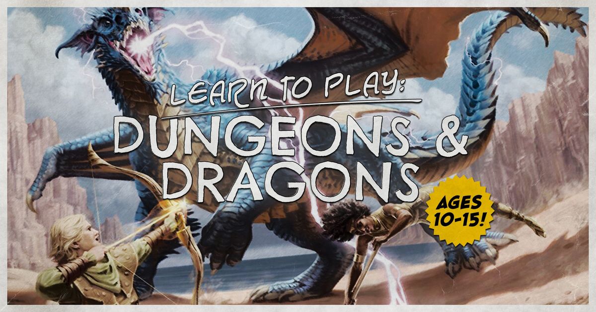 Learn to Play: Dungeons & Dragons (Ages 10-15)