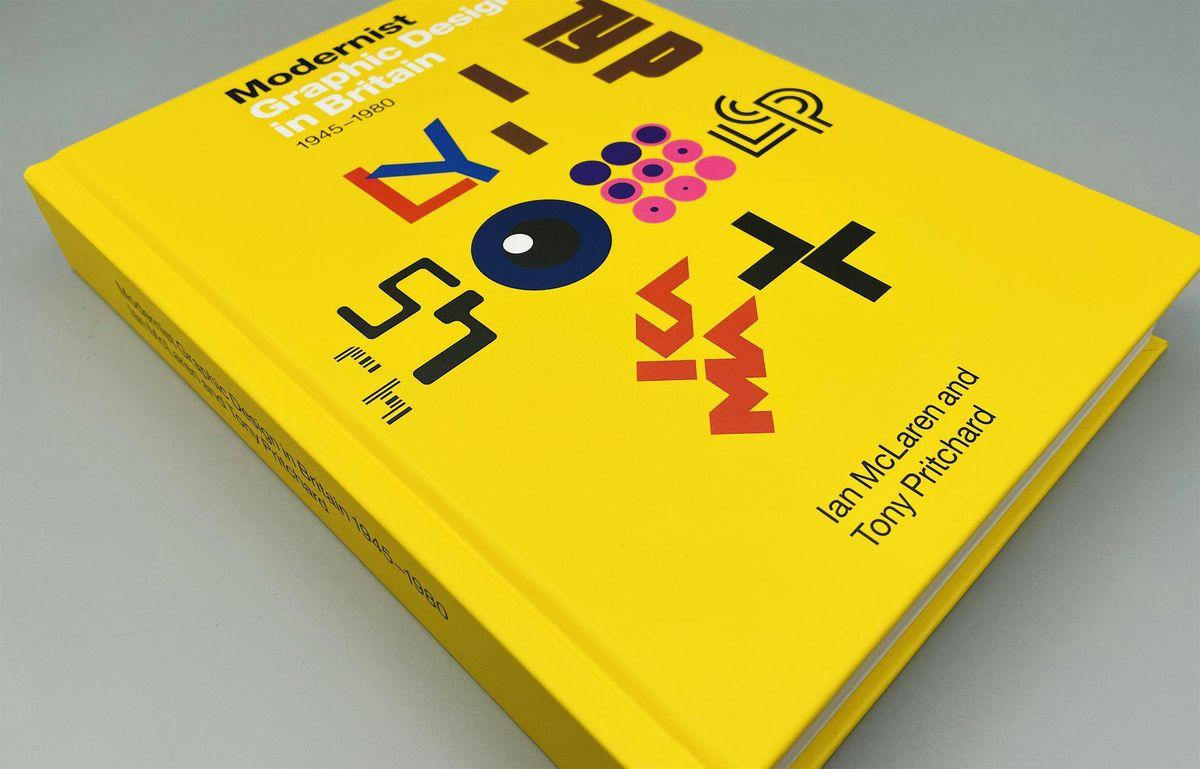 Book Launch - Modernist Graphic Design in Britain 1945\u20131980