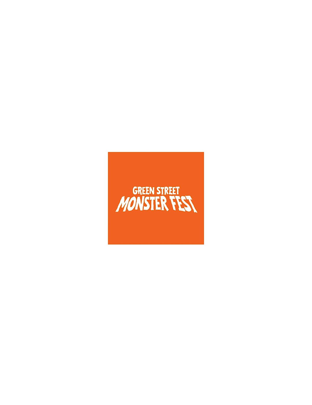 Green Street Monster Fest