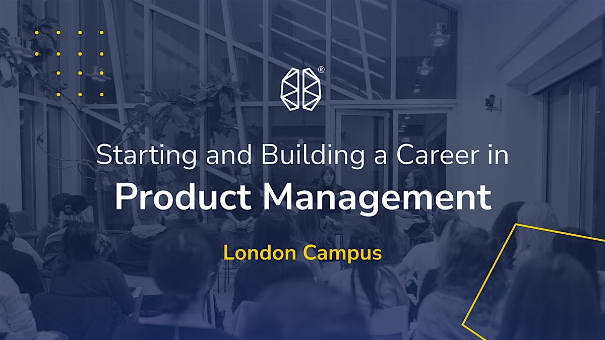Starting and Building a Career in Product Management I BrainStation