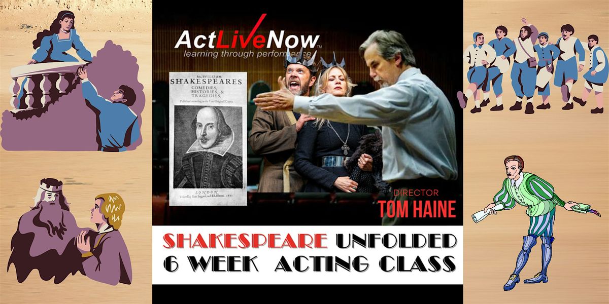 "SHAKESPEARE UNFOLDED" Performance Workshop with Tom Haine