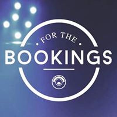 For The Bookings