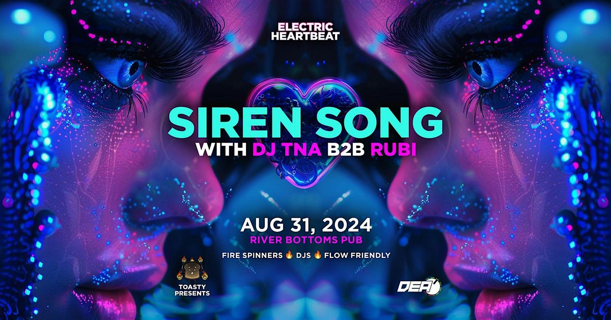 Electric Heartbeat: Siren Song with DJ TnA B2B Rubi