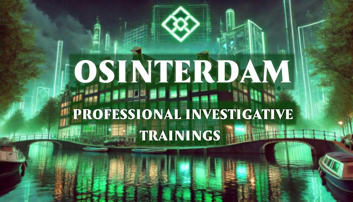 OSINTerdam #8: Professional Investigative Trainings