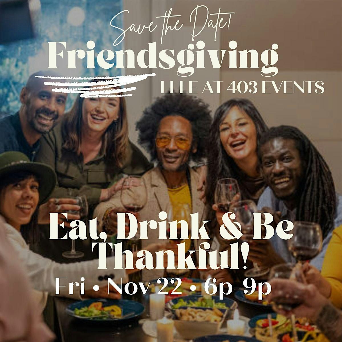 Friendsgiving- Eat, Drink, & Be Thankful