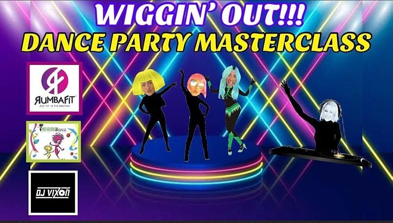 Wiggin' Out Dance party Masterclass