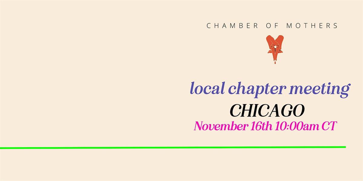 Chamber of Mothers Local Chapter Meeting -CHICAGO