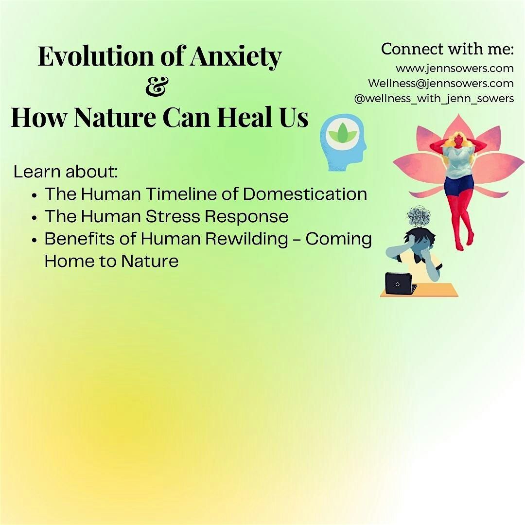 Evolution of Anxiety + How Nature Can Heal Us