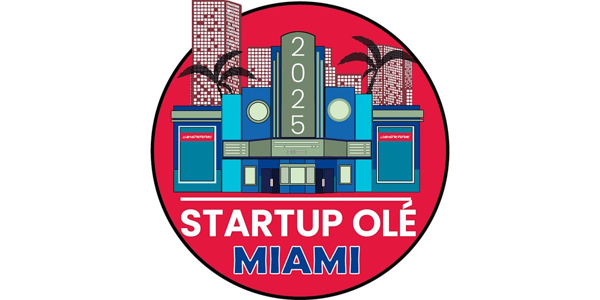 Startup OL\u00c9 Miami '25 -  Startups Registration