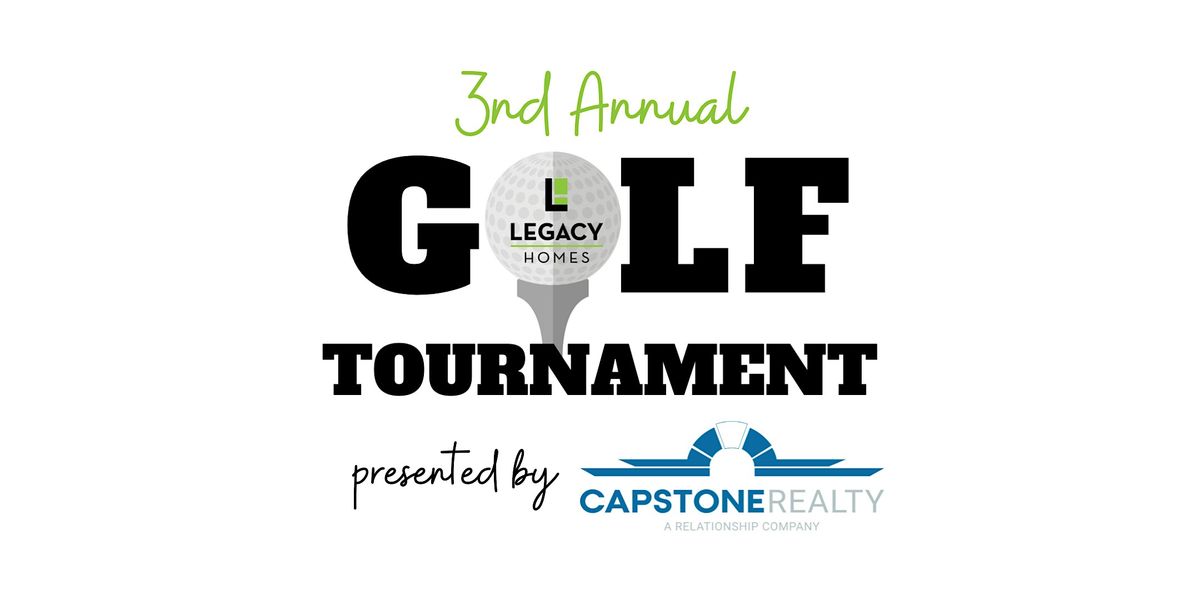 2024 Legacy L.O.V.E.S. Golf Tournament Presented by Capstone Realty