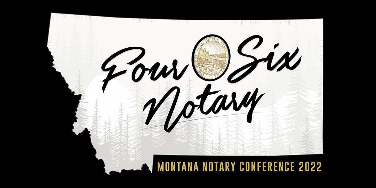 406 Notary Conference 2022, Best Western Premier Helena Great Northern