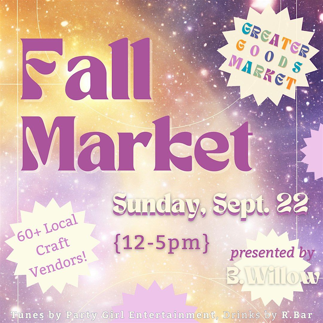 Greater Goods Fall Market