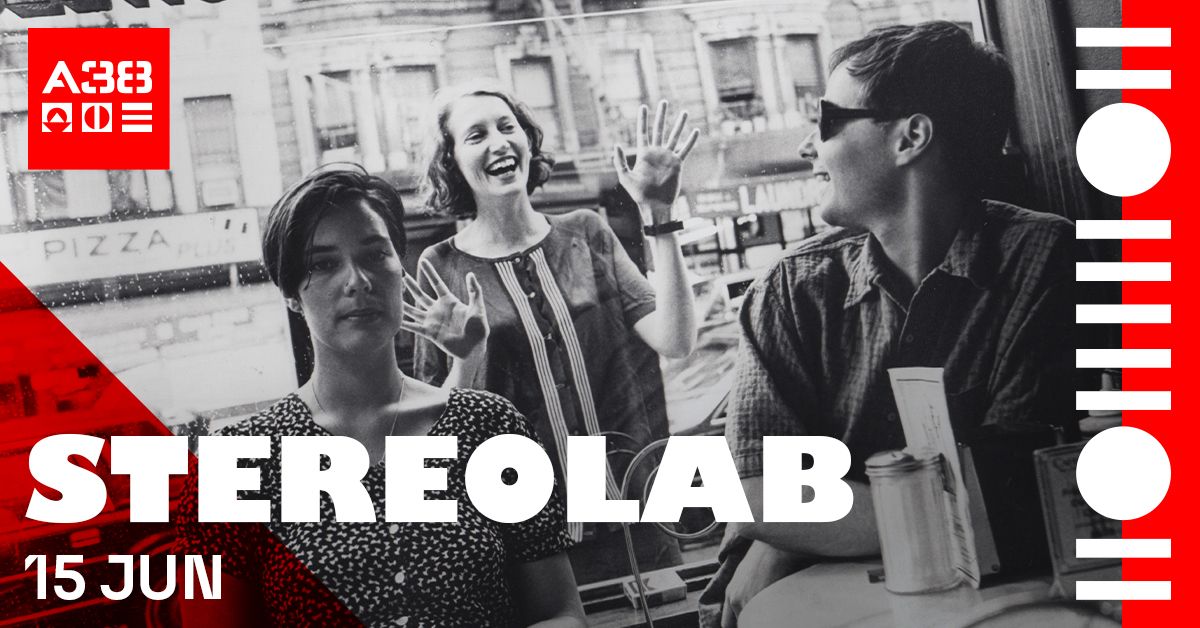 Stereolab (UK) \/\/ A38 Haj\u00f3