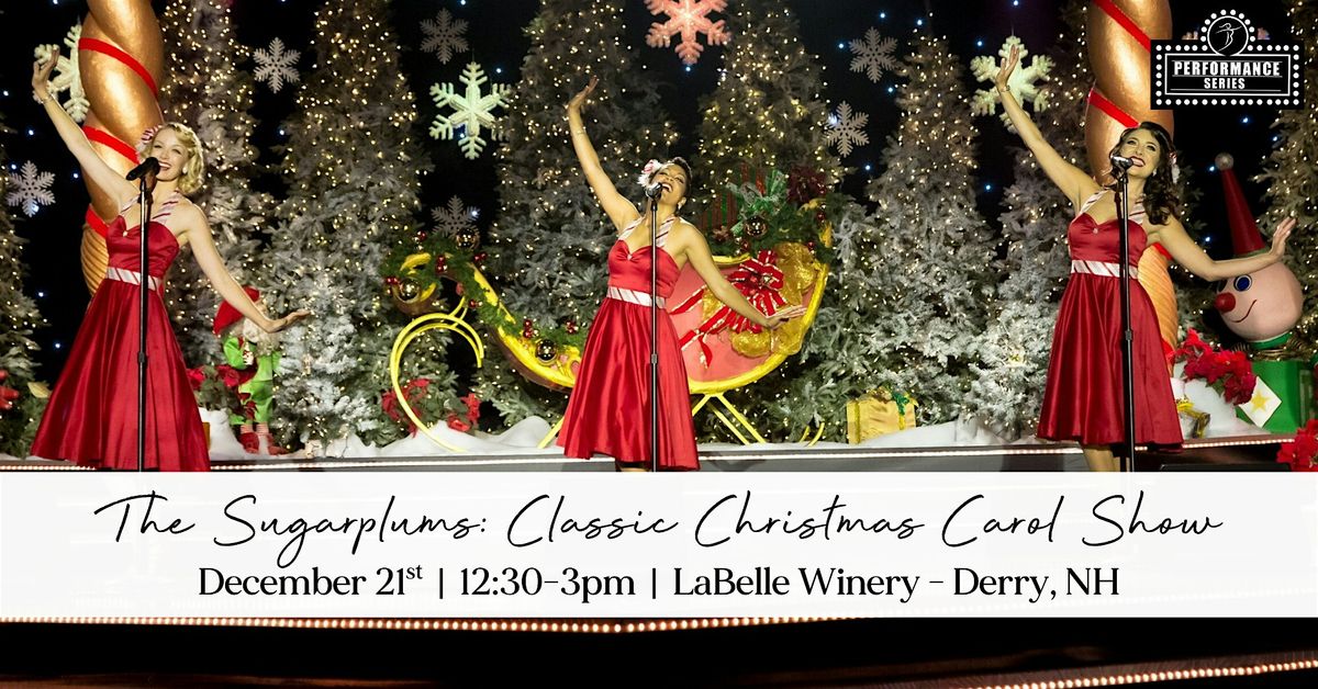 The Sugarplums: Classic Christmas Carol Show at LaBelle Winery  Derry