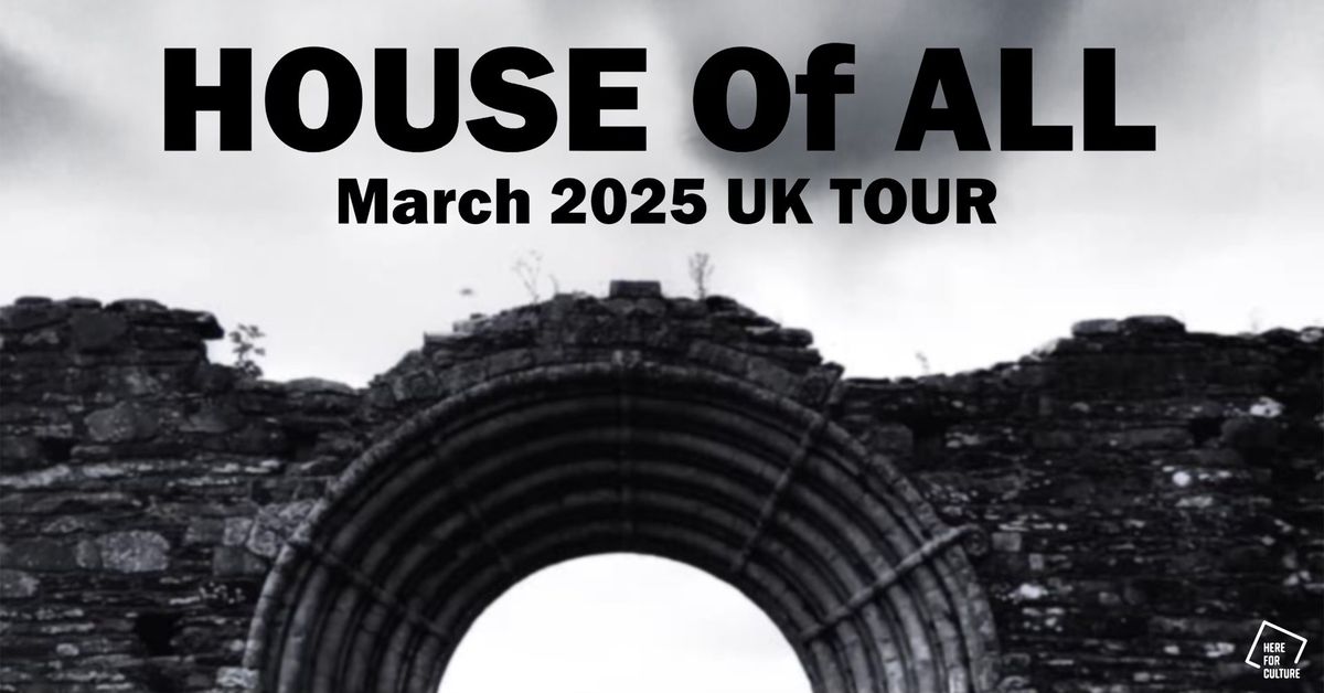 House Of All - Parish, Huddersfield - Saturday 29th March 2025