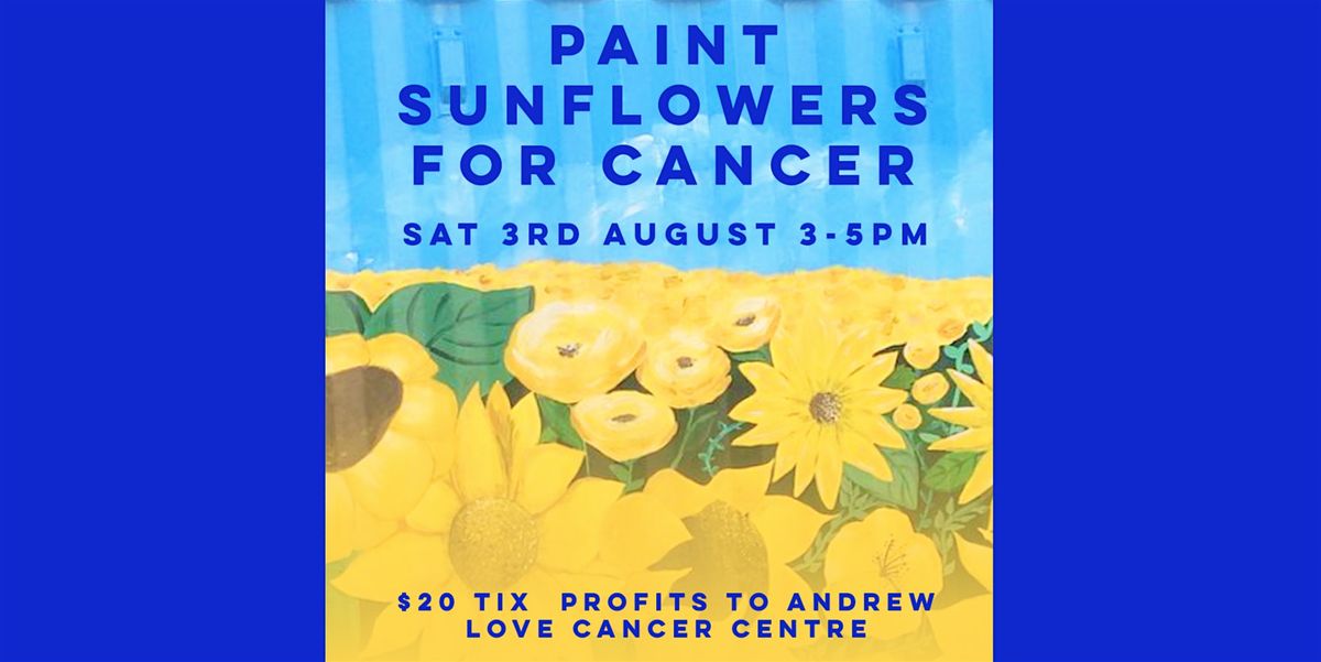 Paint Sunflowers for Cancer