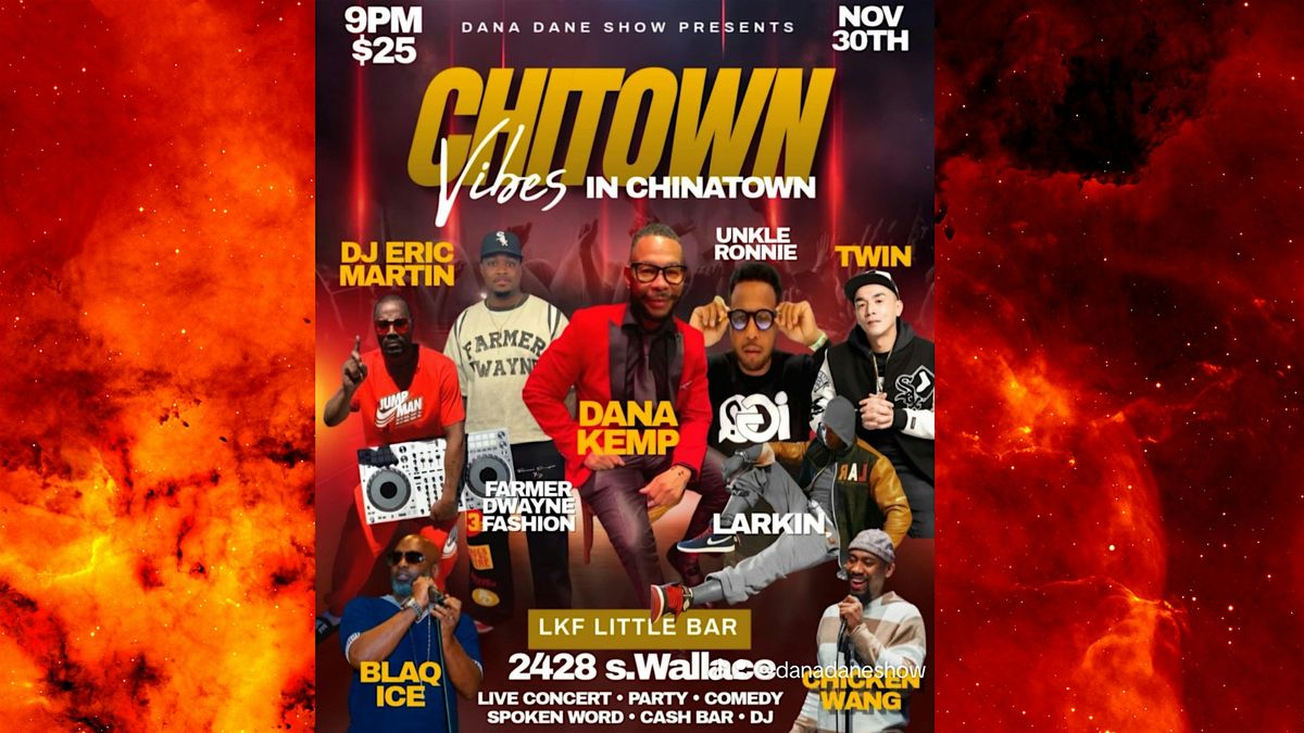 Dana Dane Show Presents Chi-town Vibes In ChinaTown