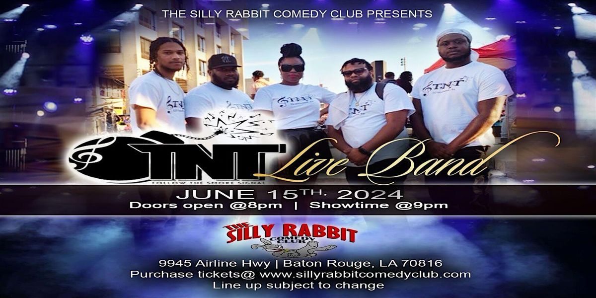 The Silly Rabbit Comedy Club Presents: TNT Live Band