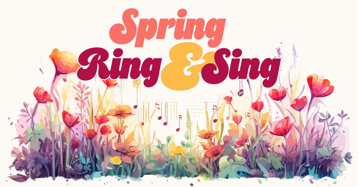 Spring Ring & Sing: A Collaborative Concert