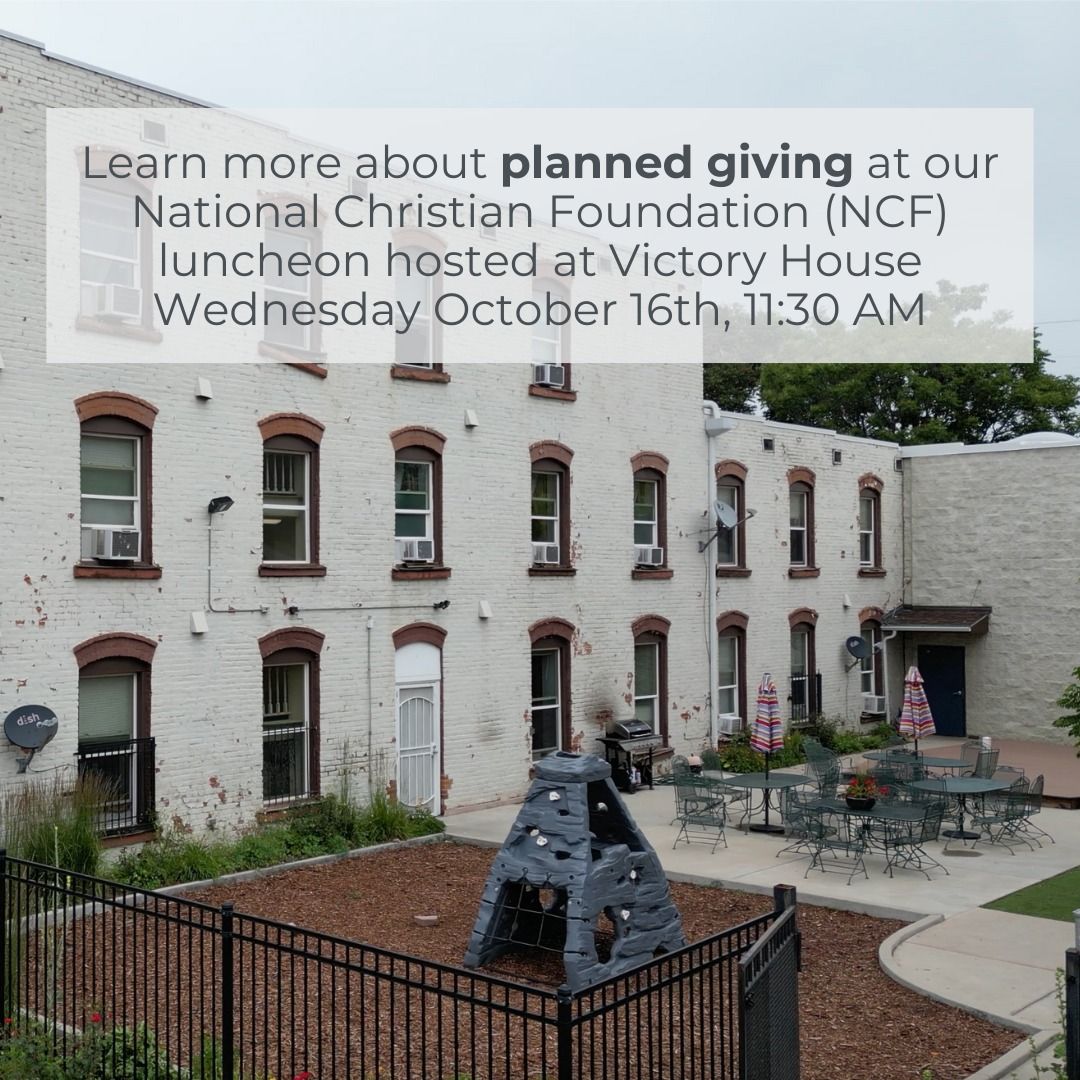  National Christian Foundation (NCF) Planned Giving Luncheon at Victory House