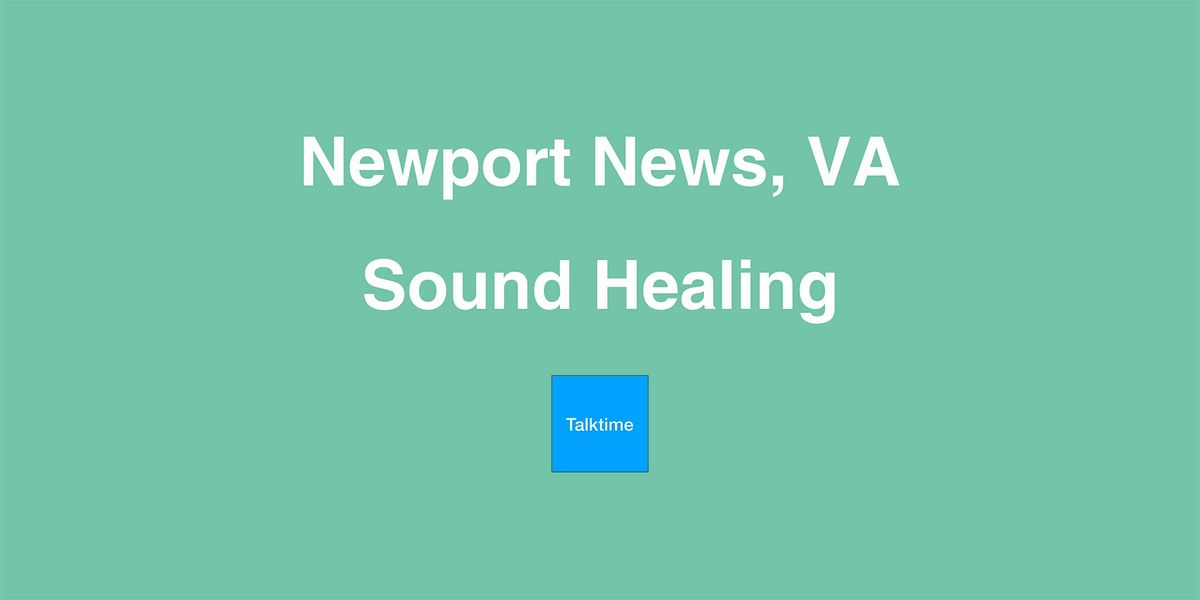 Sound Healing - Newport News