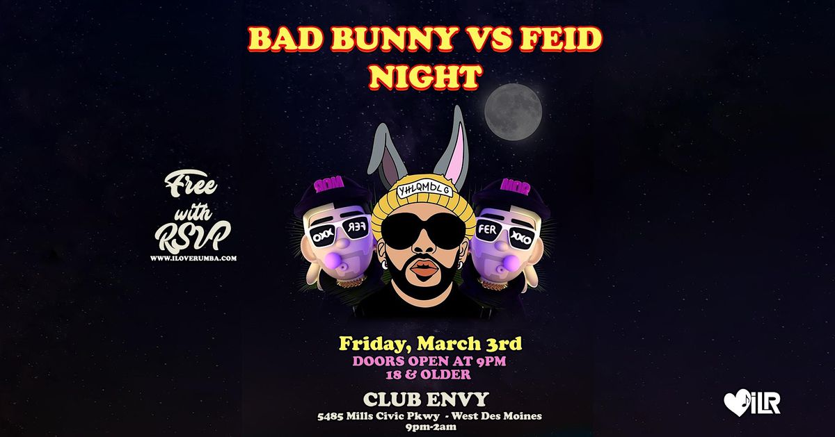 Bad Bunny vs Feid Night at Club Envy West Des Moines