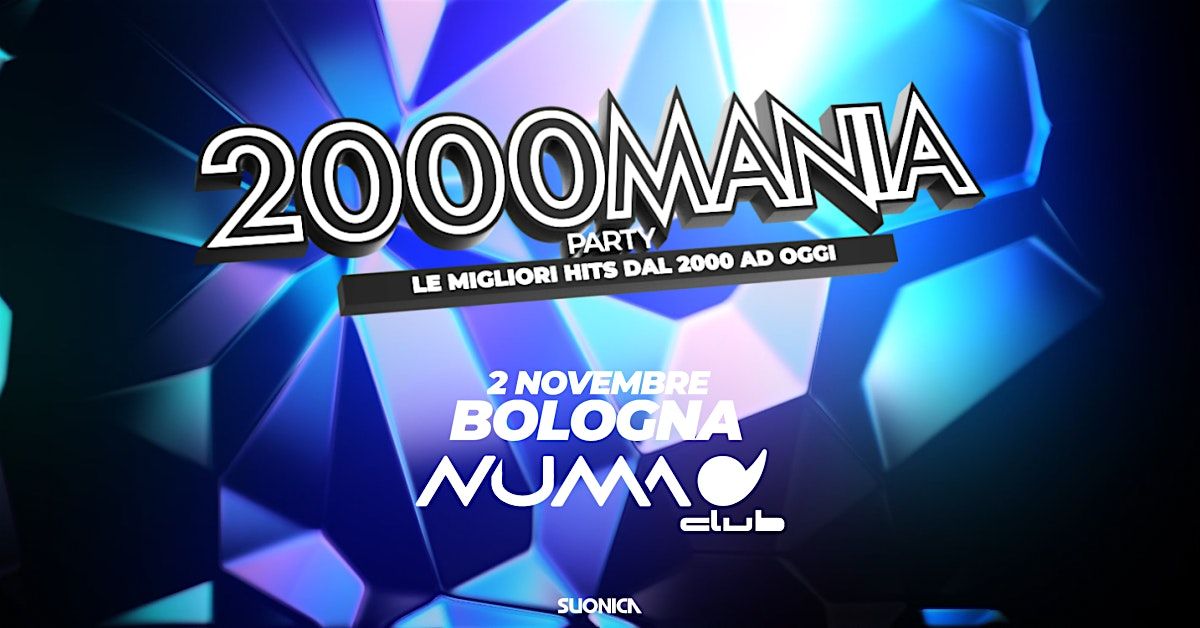 2000 MANIA \u2022 BOLOGNA \u2022 NUMA CLUB