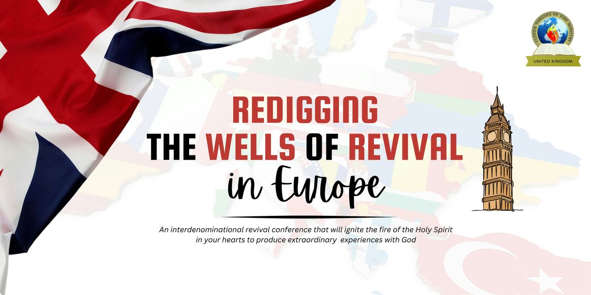 Redigging The Wells of Revival in Europe