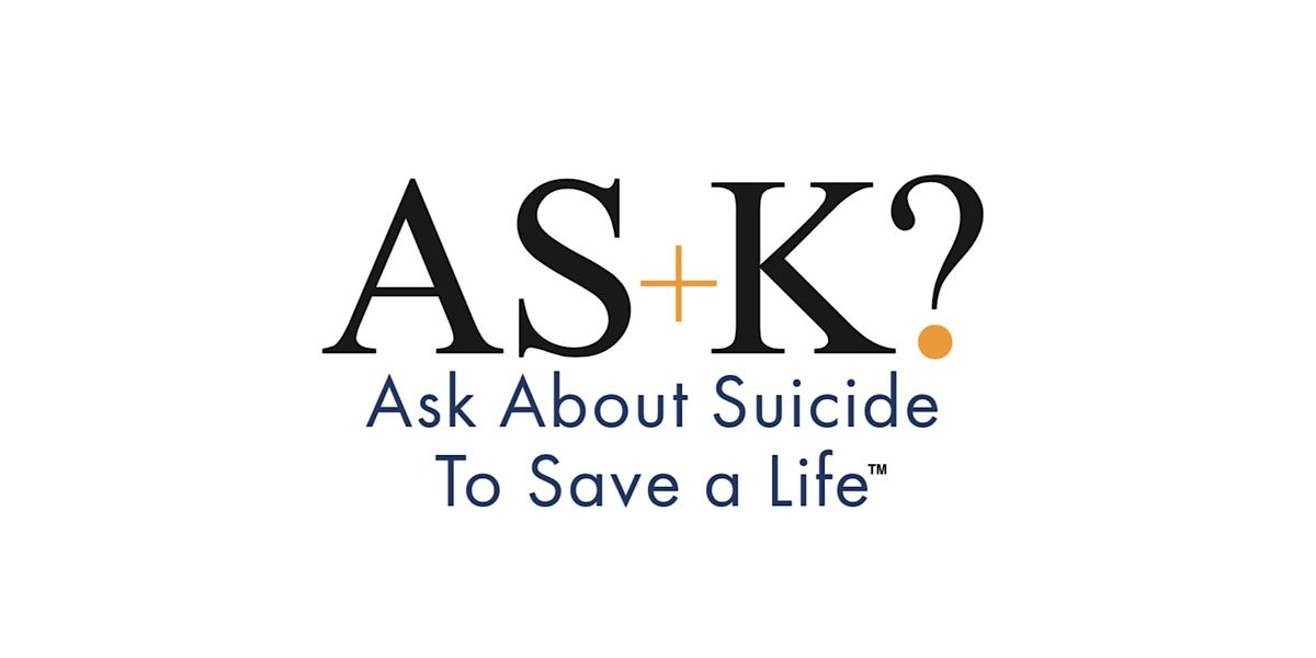 AS+K? About Suicide to Save a Life