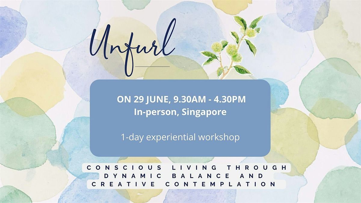 Unfurl: Conscious Living through Dynamic Balance and Creative Contemplation