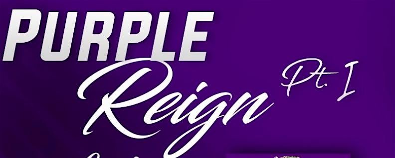 Purple Reign - Pt. 1