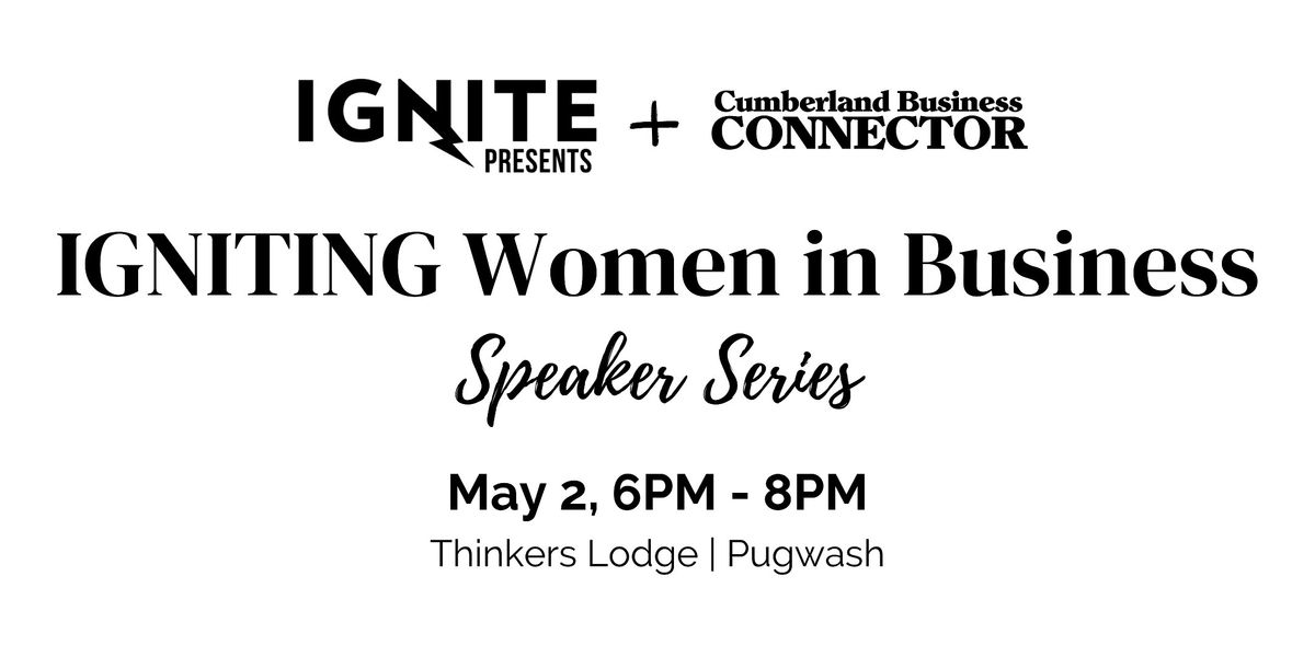 IGNITING Women in Business Speaker Series
