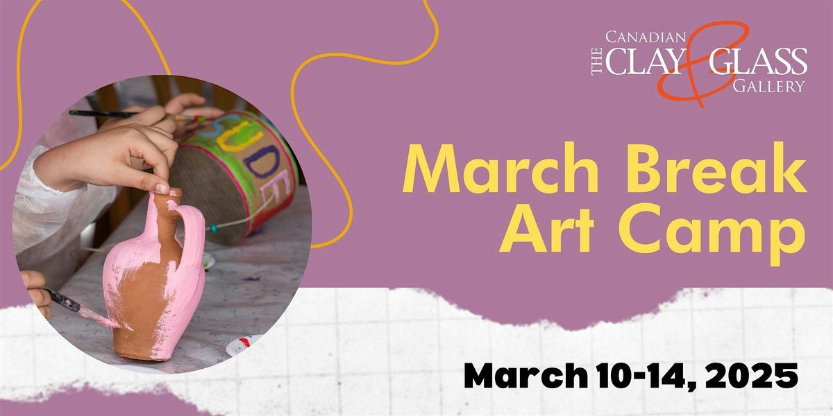 March Break Art Camp 2025