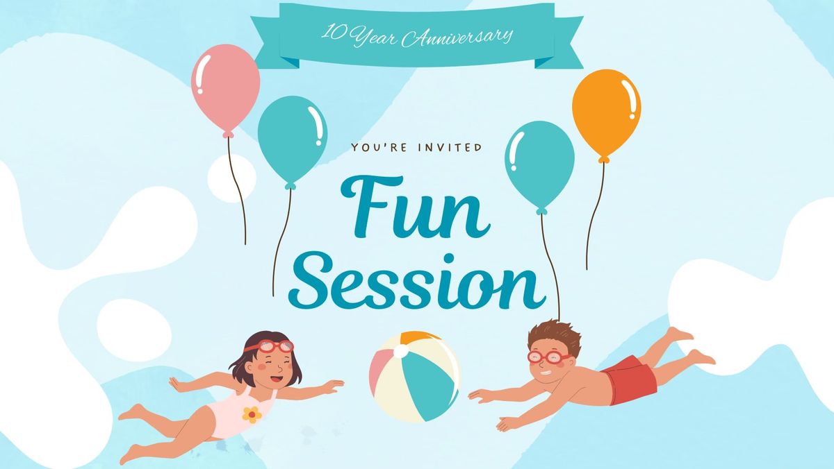 10 Year Anniversary Fun Session! 