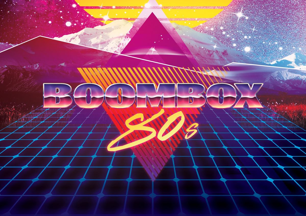 Boombox 80's - Back By Popular Demand