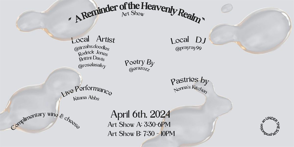 "Reminder of the Heavenly Realm" Art Show