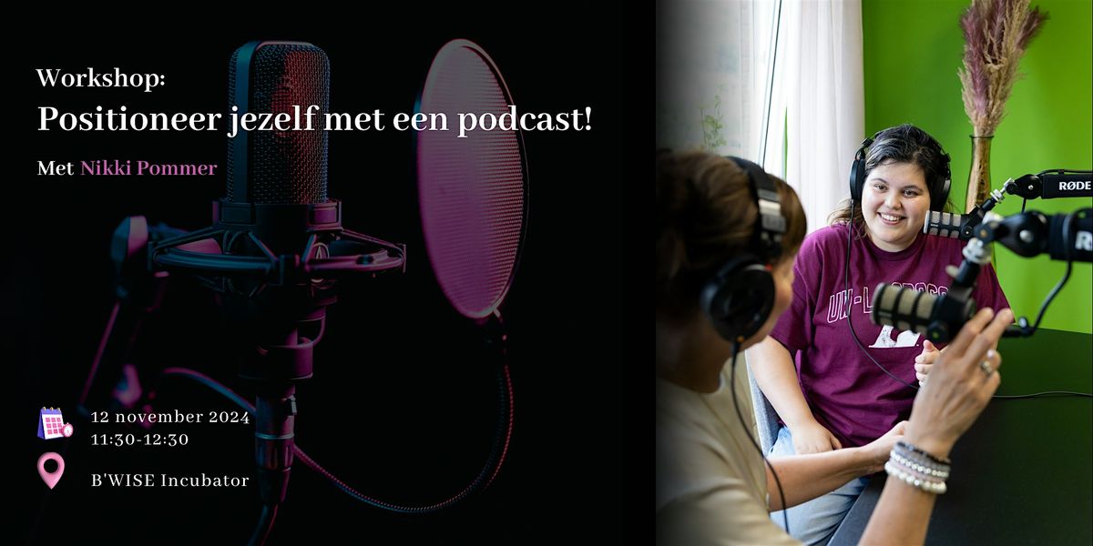 Positioneer jezelf met een Podcast!