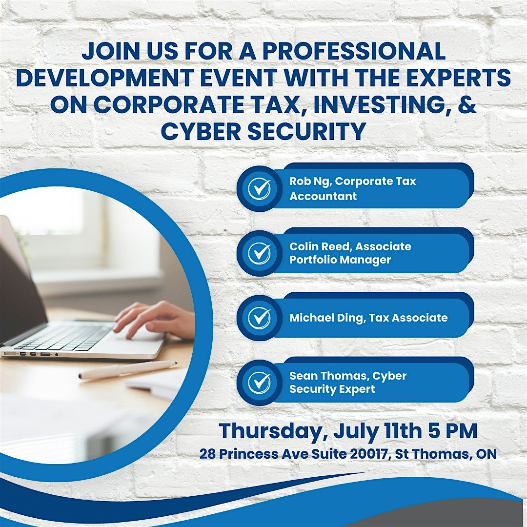 PROFESSIONAL DEVELOPMENT EVENT WITH THE EXPERTS ON CORPORATE TAX, INVESTING, & CYBER SECURITY