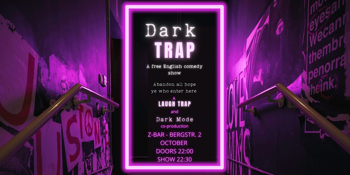 Dark Mode Late Show #2 - Dark Trap