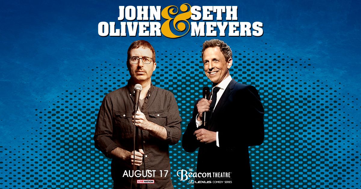 John Oliver & Seth Meyers