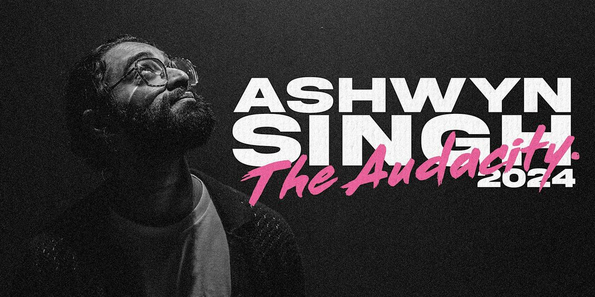 Ashwyn Singh in Halifax | The Audacity Tour