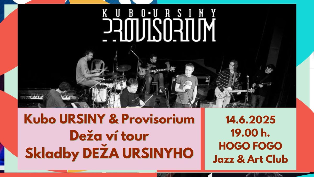 Kubo URSINY & Provisorium - De\u017ea v\u00ed tour - Skladby De\u017ea URSINYHO v Hogo Fogo