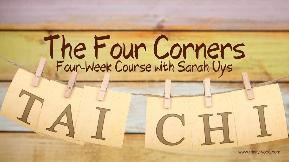 Tai Chi - The Four Corners - a Four-week Course