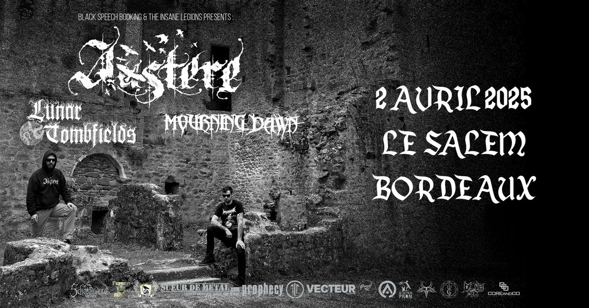 AUSTERE + LUNAR TOMBFIELDS + MOURNING DAWN @ BORDEAUX \/\/\/ SALEM