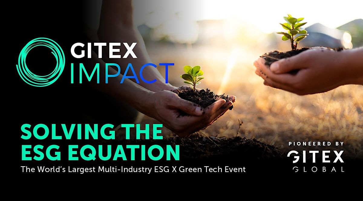 GITEX IMPACT 10-12 May 2023 - ESG Summit & Sustainability Event