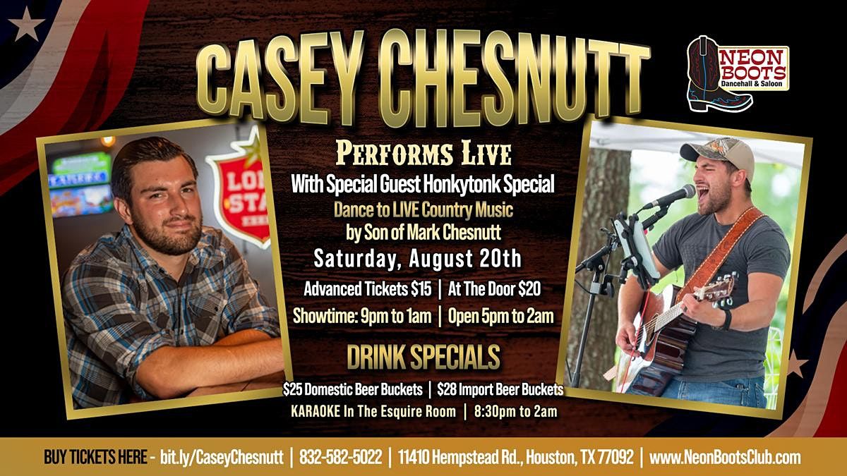 CASEY CHESNUTT is BACK Performing LIVE at NEON BOOTS!