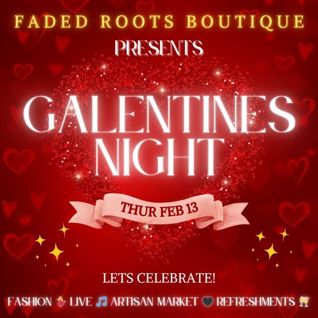 Galentines Night @ Faded Roots!