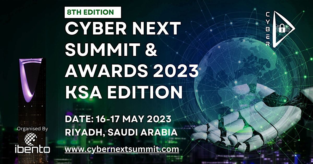 Cyber Next Summit 2023, Saudi Edition, Radisson Blu Hotel, Riyadh, 16