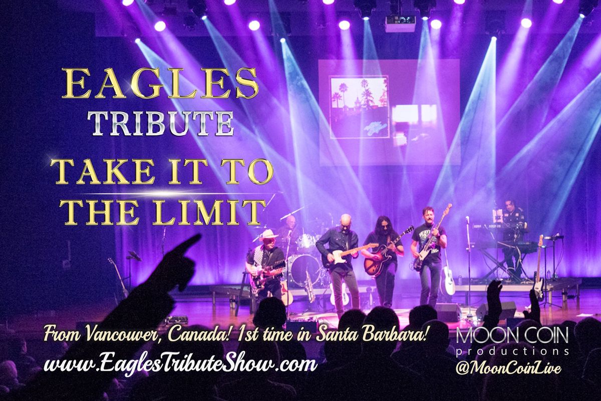 Take it to the Limit \u2013 A Tribute to The Eagles