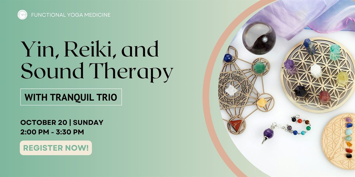 Yin, Reiki & Sound Experience by The Tranquil Trio